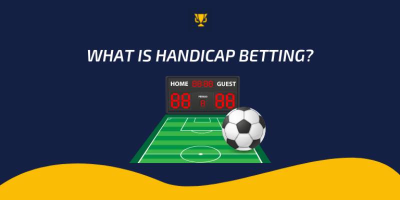 Kèo handicap là gì?